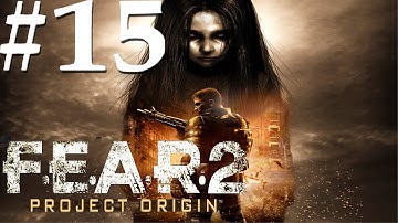 F.E.A.R. 2: Project Origin - Part 15: Interval 4 - Devastation - Top 1/2