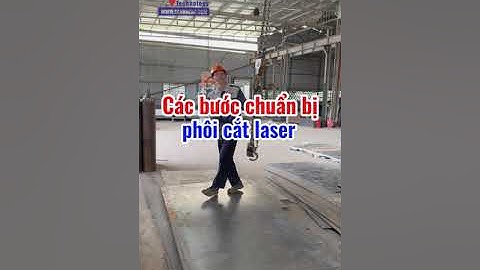 PHẦN 1: CÁC BƯỚC CHUẨN BỊ PHÔI CẮT LASER