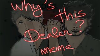 WHY’S THIS DEALER ? animation meme|| HANNIBAL