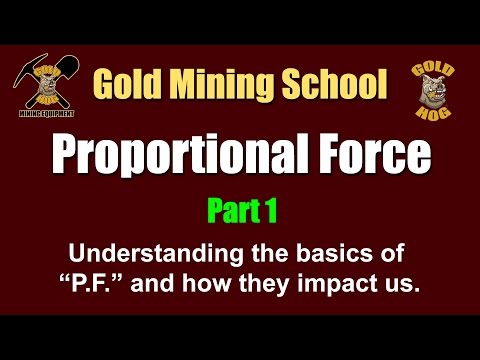 Proportional Force - Gold Mining and Prospecting