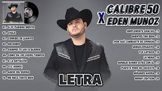 Calibre 50 X Eden Muñoz Grandes Exitos Mix 2024 (Letra) - Mejor colección De Canciones 2024 - Álbum by Esta Canción 617 views 1 month ago 1 hour, 13 minutes
