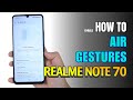 How To Use Air Gestures On Realme Note 70