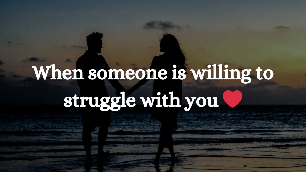 when-someone-is-willing-to-struggle-with-you-love-quotes-for-someone