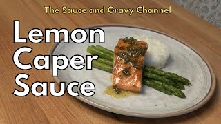 Make a restaurant-style sauce at home – Try this lemon caper sauce for salmon (sauce for fish)