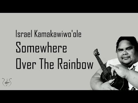 Israel Kamakawiwo'ole - Somewhere Over The Rainbow (Lyrics)