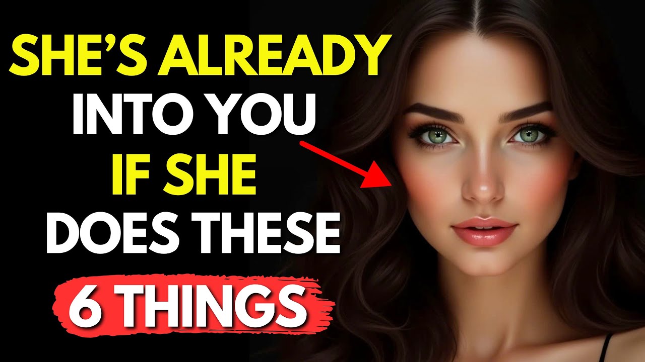 She’s Already Into You If She Does These 6 Things! Old Stoic Wisdom