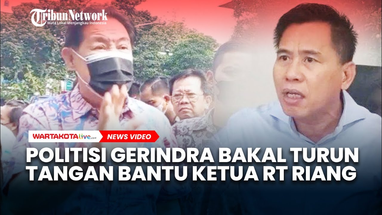 Politisi Gerindra Kini Dukung Ketua RT Riang, Bakal Turun Tangan Hadapi ...