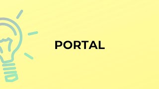What is the meaning of the word PORTAL?