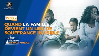 Quand la famille devient un lieu de souffrance invisible avec Mfumu Nswadi