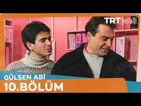Gülşen Abi 10. Bölüm