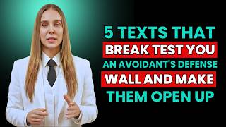 5 Texts That Break an Avoidant's Defense Wall And Make Them Open Up
