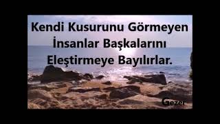 Kendi Kusurunu Görmeyen İnsanlar Başkalarını Eleştirmeye Bayılırlar. Resimi