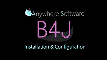 B4J - Installation & Configuration