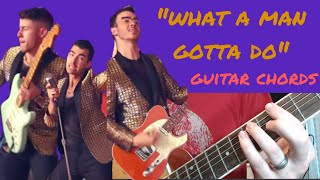 How To Play quotWhat A Man Gotta Doquot Guitar Chords Jonas Brothers