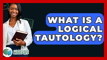 What Is A Logical Tautology? - The Language Library