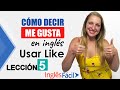 Curso De Ingles 🇺🇸 Cómo decir me gusta👍 en Inglés| Preguntas con DO/DOES (Lección 5)✔