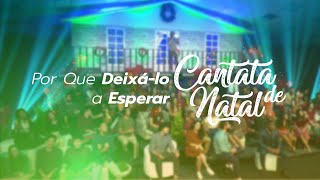 Video thumbnail of "Coral UNASP | Por Que Deixá-Lo a Esperar (feat. Marcel Freire) | Cantata de Natal 2020"