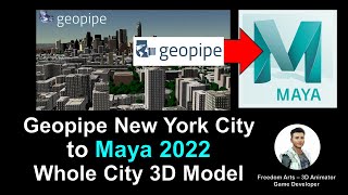 Geopipe New York City to Maya 2022 - Full Tutorial