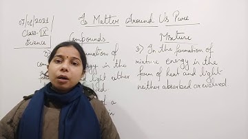 Class IX Science 07 01 2021 by Ms Mridulata Upadhyay Is matter around us pure