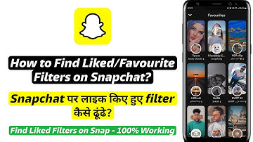 How to Find Favourite Filters on Snapchat | Snapchat par liked filter kaise dekhe