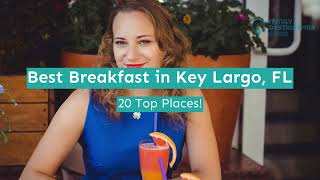 Best Breakfast in Key Largo, FL
