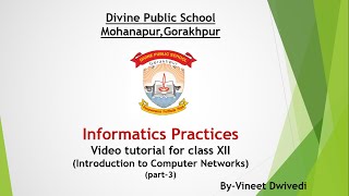 Class 12 Informatics Practices (ch-9 Introduction to Computer Networks) part-3