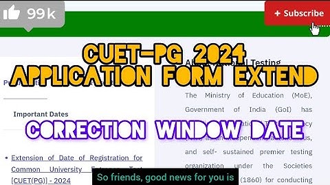 "CUET-PG 2024: Exciting News! Extended Application Form Dates and Correction Window."