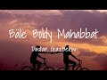 Dastan Orazbekov - Bale Boldy Mahabbat (Lyrics) Дастан Оразбеков- Бәле Болды Махаббат Мәтін, Караоке