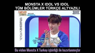 Türkçe Altyazılı Monsta X Idol Vs Idol Tüm Bölümler