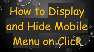 How to Display and Hide Mobile Menu on Click