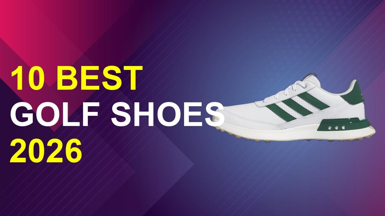 10 Best Golf Shoes 2026 | Top Rated Golf Shoes 2024