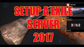 [UPDATED] HOW TO SETUP A EXILE SERVER 2017