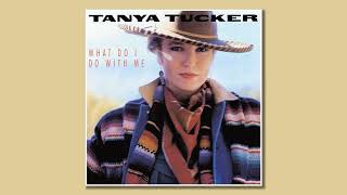 Tanya Tucker - Without You, What Do I Do With Me