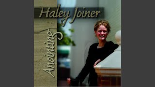 Video thumbnail of "Haley Joiner Hernandez - Lift Your Praises to the Lord"