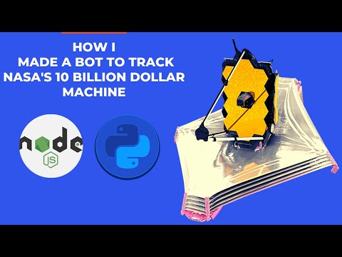 I made a twitter bot in Python to track NASA's  10 billion dollar Machine James Webb Space Telescope