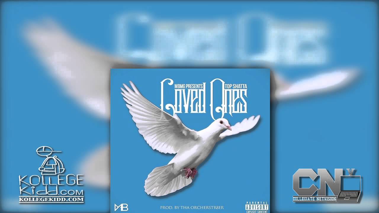 Top Shotta - Loved Ones | DJ Hustlenomics