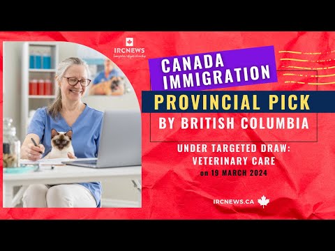 Canada Immigration Provincial pick under Targeted draw: Veterinary care  by British Columbia