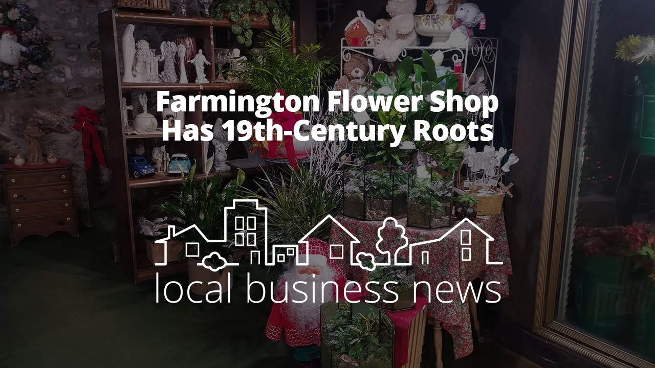 Farmington Flower Shop Has 19thCentury Roots YouTube