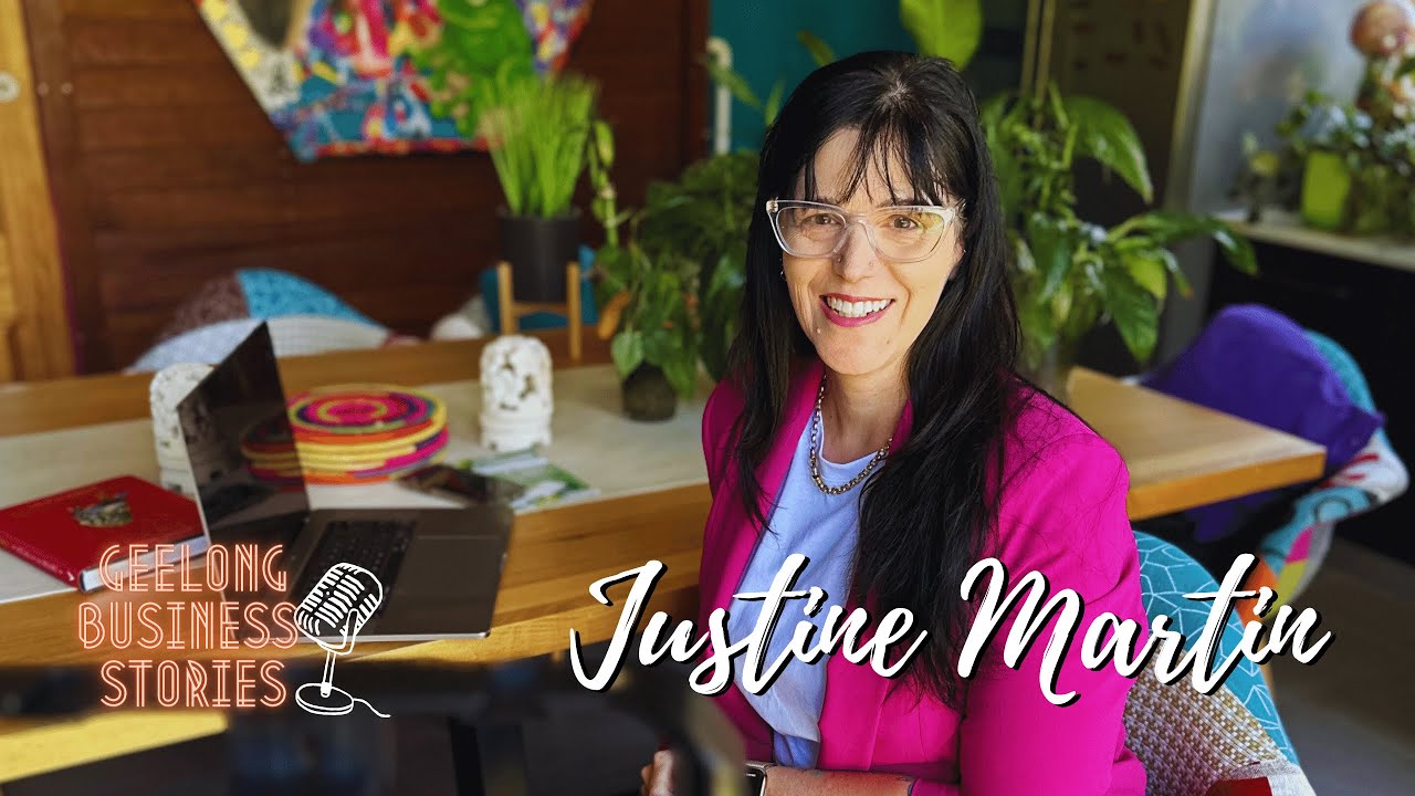 Geelong Business Stories: Justine Martin from Justin Martin Corporation