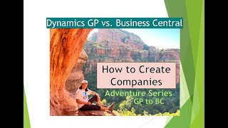 Celebrity Dynamics GP to BC Business Central: How to Create Companies Wealth