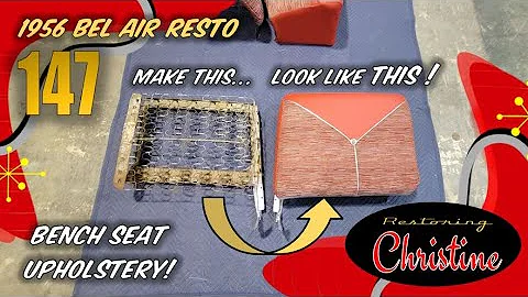 E147 New Upholstery! Install Front Seat Padding and Vinyl/Cloth Cover! 1956 Chevy Bel Air Resto