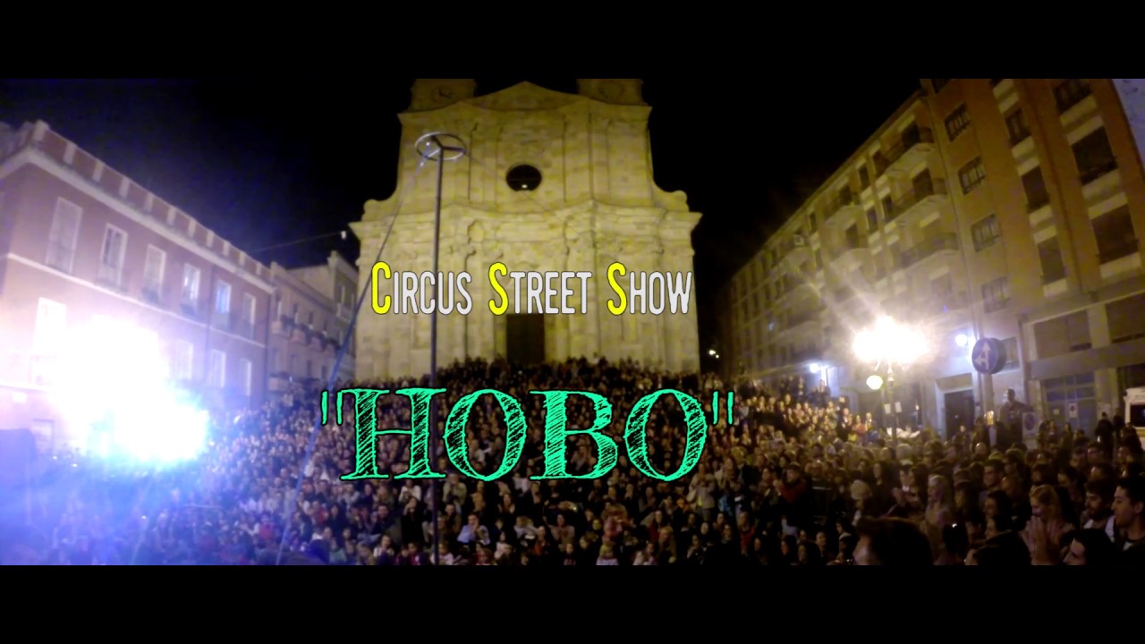 "HOBO" Street Circus Show