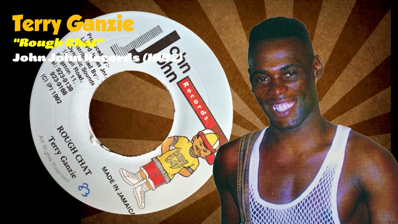 Terry Ganzie - Rough Chat (John John Records) 1992 - YouTube