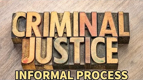 The Informal Criminal Justice Process