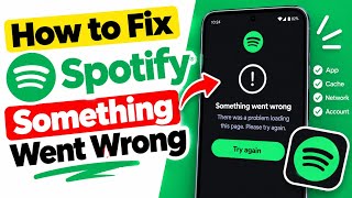 How To Fix Spotify Something Went Wrong