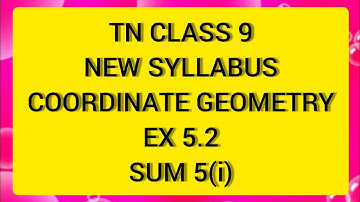 TN Class 9 Maths New Syllabus Coordinate Geometry Ex 5.2 sum 5(i)