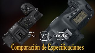 Nikon Z50 vs. Canon EOS-1D Mark IV: Una Comparación de Especificaciones