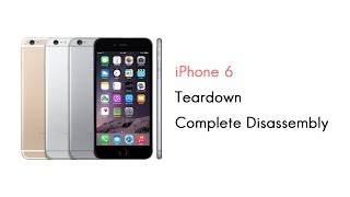 How to: iPhone 6 teardown complete disassembly