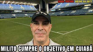 🛑 MILITO CUMPRE O OBJETIVO EM CUIABÁ