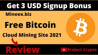 Mineex.biz Review - New Free Bitcoin Cloud Mining Site 2021| Review| By Project Crypto screenshot 2